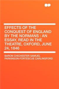 Effects of the Conquest of England by the Normans