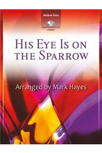 His Eye Is on the Sparrow - Vocal Solo
