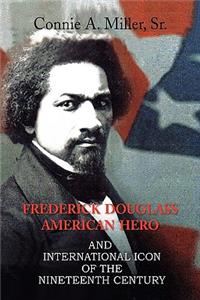 Frederick Douglass American Hero