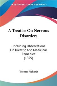 Treatise On Nervous Disorders