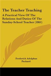 The Teacher Teaching