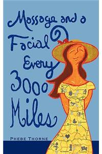 Massage and a Facial Every 3,000 Miles