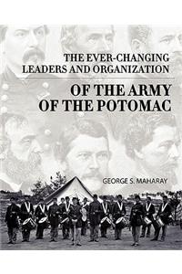 Ever-Changing Leaders and Organization of the Army of the Potomac