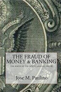 Fraud Of Money & Banking