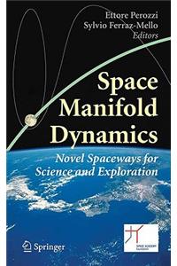 Space Manifold Dynamics
