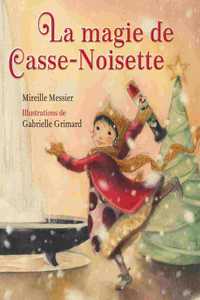 La Magie de Casse-Noisette