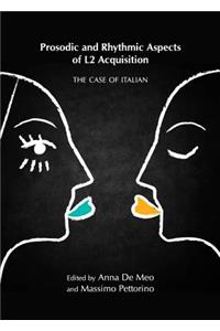 Prosodic and Rhythmic Aspects of L2 Acquisition