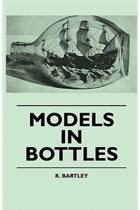 Models in Bottles