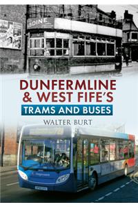 Dunfermline & West Fife's Trams & Buses