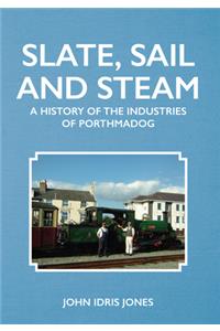 Slate, Sail and Steam