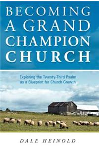 Becoming a Grand Champion Church