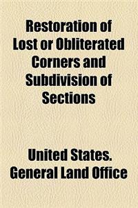 Restoration of Lost or Obliterated Corners and Subdivision of Sections