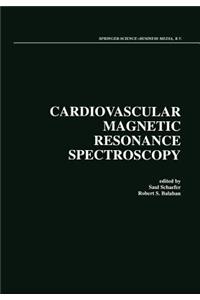 Cardiovascular Magnetic Resonance Spectroscopy