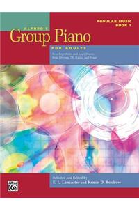 Alfred's Group Piano for Adults -- Popular Music, Bk 1