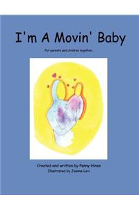 I'm A Movin' Baby