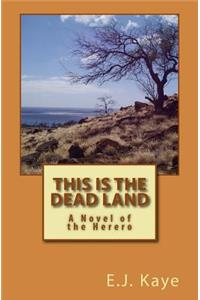 This Is the Dead Land