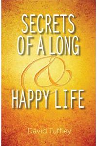 Secrets of a Long & Happy Life