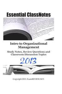 Intro to Organizational Management Study Notes, Review Questions and Classroom Discussion Topics
