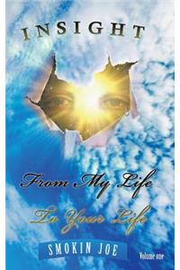 Insight from My Life to Your Life