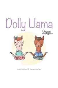 Dolly Llama Says...