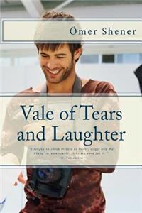 Vale of Tears and Laughter