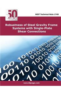 Robustness of Steel Gravity Frame Systems with Single-Plate Shear Connections