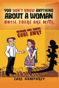 You Don't Know Anything About a Woman Until There Are Mice