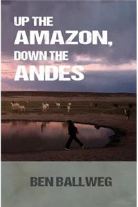 Up the Amazon, Down the Andes