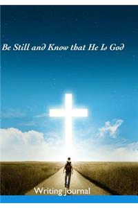 Be Still and Know that He Is God- Writing Journal