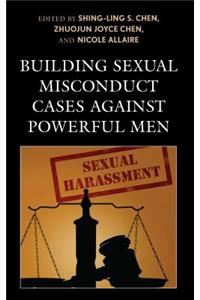 Building Sexual Misconduct Cases Against Powerful Men