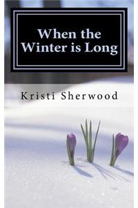 When the Winter is Long