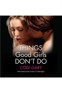 Things Good Girls Don't Do