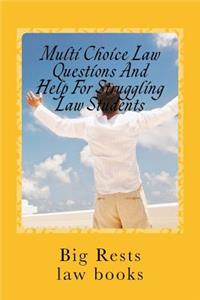 Multi Choice Law Questions And Help For Struggling Law Students