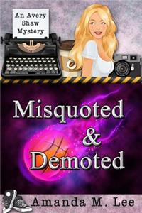 Misquoted & Demoted