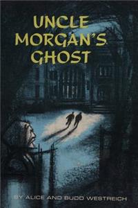 Uncle Morgan's Ghost