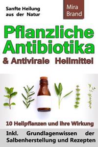 Pflanzliche Antibiotika & Antivirale Heilmittel