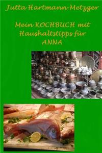 Mein KOCHBUCH mit Haushaltstipps für ANNA