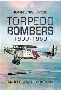 Torpedo Bombers 1900-1950
