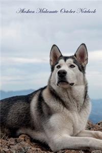 Alaskan Malamute October Notebook Alaskan Malamute Record, Log, Diary, Special Memories, To Do List, Academic Notepad, Scrapbook & More