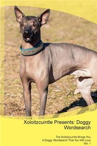 Xoloitzcuintle Presents