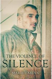 The Violence of Silence