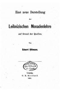 Eine neue Darstellung der leibnizischen Monadenlehre auf Grund der Quellen