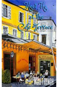 Meet Me at the Cafe Terrace