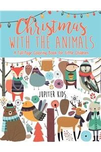 Christmas with the Animals - A Full-Page Coloring Book for Little Children