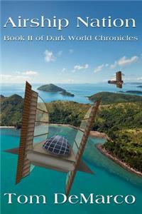 Airship Nation: Dark World Chronicles - Volume 2