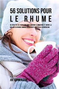 56 Solutions pour le rhume