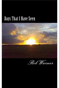Days That I Have Seen