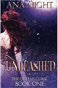 Unleashed: Volume 1 (Queens Curse)