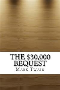 The $30,000 Bequest