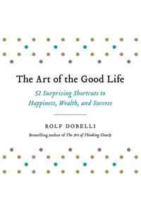 Art of the Good Life